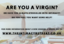 TV CASTING! ARE YOU A VIRGIN AND DO YOU WANT SOME HELP WITH YOUR INTIMACY STRUGGLES?